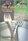The Fateful Fork