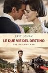 Le due vie del destino by Eric Lomax