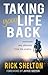 Taking Your Life Back: Overcome Any Obstacle From the Enemy