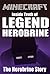 Minecraft Herobrine: Experience A Real Herobrine Story (Minecraft Book) ( Minecraft Novel) ( Minecraft Comics)