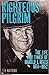 Righteous Pilgrim: The Life and Times of Harold L. Ickes, 1874 - 1952