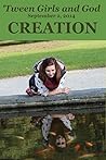 'Tween Girls and God -- CREATION 'Tween Girls and God -- CREATION
