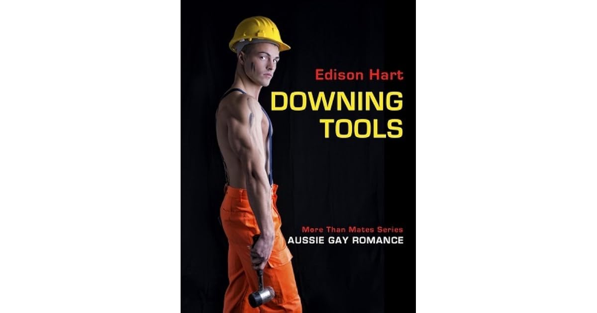 Downing Tools (More Than Mates, 1) by Edison Hart