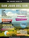The Insider Guide to San Juan del Sur, Nicaragua: How to Discover Off the Beaten Track Beaches, Get Discounts at Local Businesses and Avoid 5 Common Mistakes Most Travelers Make The Insider Guide to San Juan del Sur, Nicaragua: How to Discover Off the Beaten Track Beaches, Get Discounts at Local Businesses and Avoid 5 Common Mistakes Most Travelers Make