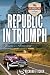 Republic in Triumph by Richard Fitchen