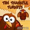 Ten Thankful Turkeys Ten Thankful Turkeys