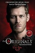 The Rise (The Originals, #1)