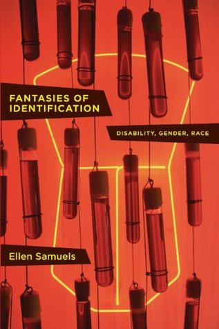 Fantasies of Identification: Disability, Gender, Race (Kindle Edition)