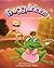 Froggylicious: A Deliciously Fun Story