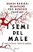I semi del male by Carlo Bonini