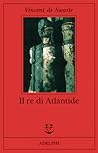 Il re di Atlantide by Vincent de Swarte