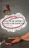Gosta de música, gosta de dançar by Mary Higgins Clark