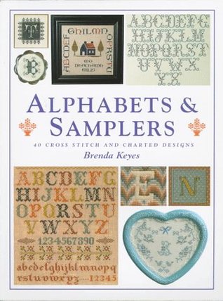 Alphabets & Samplers: 40 Cross Stitch and Charted Designs (Paperback)