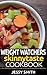 Weight Watchers Skinnytaste Cookbook: A 7-Day-7lbs weight watchers Point Guide, Plus Mouthwatering Recipes to Help You lose weight in 7 Days (Weight Watchers Diet Plan Book 2)