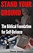 Stand Your Ground: The Biblical Foundation For Self-Defense