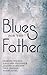 Blues For The Father