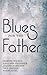 Blues For The Father