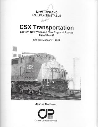 New England Railfan Timetable: CSX Transportation, Eastern New York and New England Routes, Timetable #2, Effective January 1, 2004 (Spiral-bound)