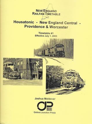 New England Railfan Timetable: Housatonic - New England Central - Providence & Worcester, Timetable #1, Effective July 1, 2003 (Spiral-bound)