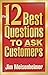 The 12 Best Questions To Ask Customers