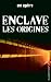 Les Origines (Enclave, #0.5)