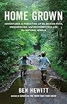 Book cover for Home Grown: Adventures in Parenting off the Beaten Path, Unschooling, and Reconnecting with the Natural World