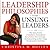 Leadership Philosophies From Unsung Leaders