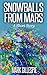 Snowballs from Mars: A Short Story (Outsider Tales #1)