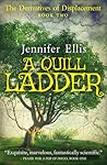 A Quill Ladder by Jennifer   Ellis