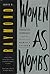 Women As Wombs: Reproductiv...