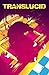 Translucid #3