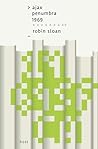 Ajax Penumbra 1969 by Robin Sloan Ajax Penumbra 1969 by Robin Sloan