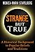 Strange but True by Monica-Maria Stapelberg Strange but True by Monica-Maria Stapelberg