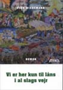 Vi er her kun til låns i al slags vejr