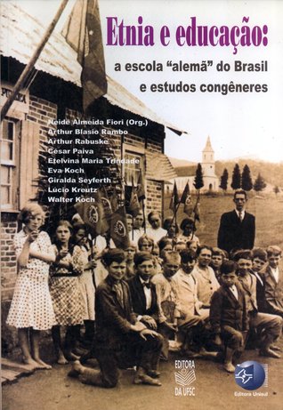 Etnia e Educação: a Escola "Alemã" do Brasil e Estudos Congêneres
