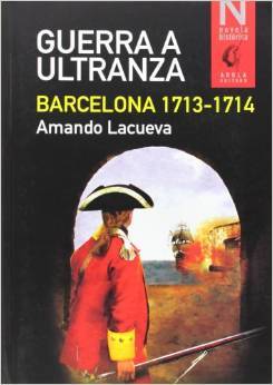 Guerra a ultranza. Barcelona 1713-1714