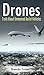 DRONES : Unmanned Ariel Vehicles - Get The Truth! (Government Conspiracy, Off The Grid, Air Force, Personal Aircraft, Military Drones, How To Spy)