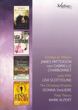 Reader's Digest Select Editions, Volume 299, 2008 #5: Sundays at Tiffany's / Lady Killer / The Christmas Promise / Final Theory (Paperback)