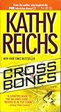 Cross Bones by Kathy Reichs