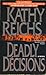 Deadly Decisions (Temperance Brennan, #3)