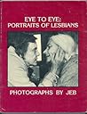 Eye To Eye: Portr...