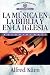 La Música En La Biblia y En...