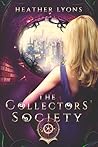 The Collectors' Society by Heather Lyons