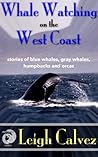 Whale Watching on the West Coast (Prospective Guides Book 10)