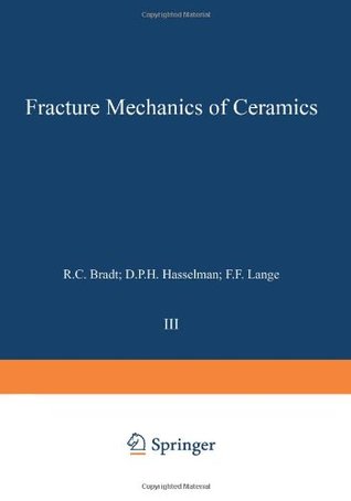 Fracture Mechanics of Ceramics III