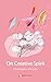 On Creative Spirit by Christopher Murphy