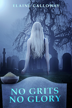 No Grits No Glory (The Southern Ghosts #1)