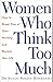 Women Who Think Too Much