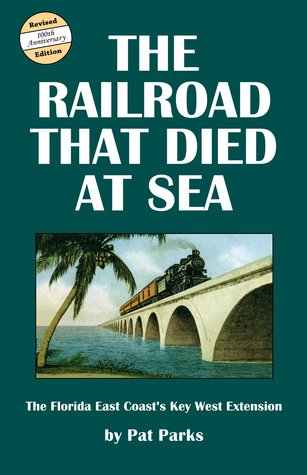 The Railroad that Died at Sea, Revised Edition (Paperback)