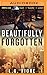 Beautifully Forgotten (Beautifully Damaged, #2)